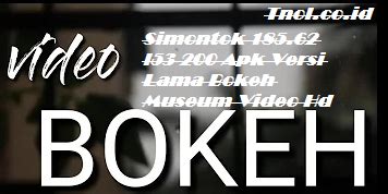 185.62+l53+200|SiMontok 185.62 l53 200 APK Versi Lama Bokeh Museum